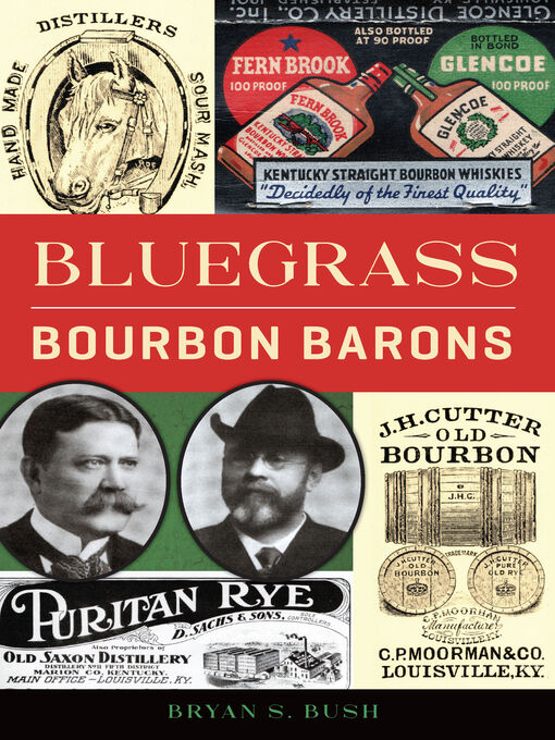 Title details for Bluegrass Bourbon Barons by Bryan S. Bush - Available